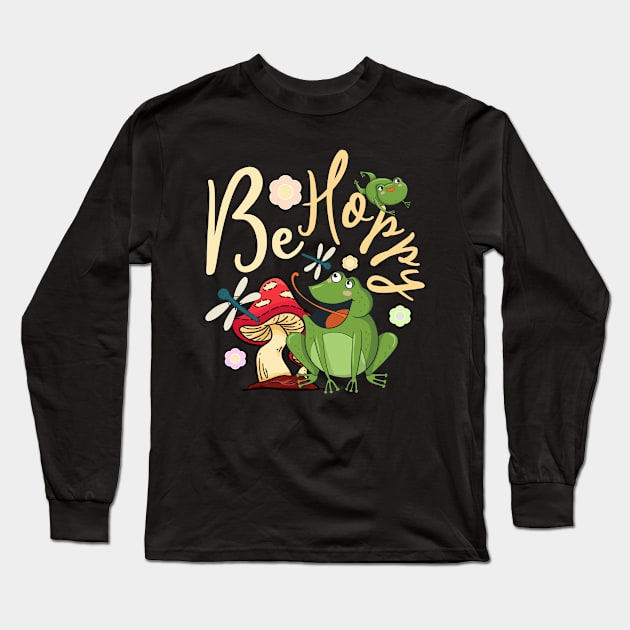 Be Hoppy Cute Frog Pun Cottagecore Aesthetic Frog Long Sleeve T-Shirt by alcoshirts